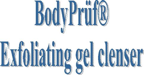 BodyPrf
Exfoliating gel clenser